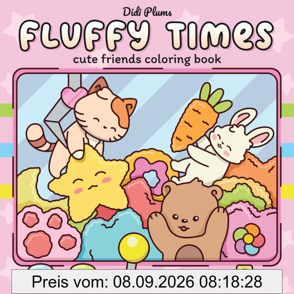 Fluffy Times: Cute Coloring Book for Adults & Teens Featuring Adorable Animal Friends in Cozy Hygge Scenes for Relaxation (Fluffy Times Coloring)