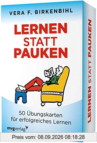 Lernen statt Pauken: 50 Übungskarten für erfolgreiches Lernen