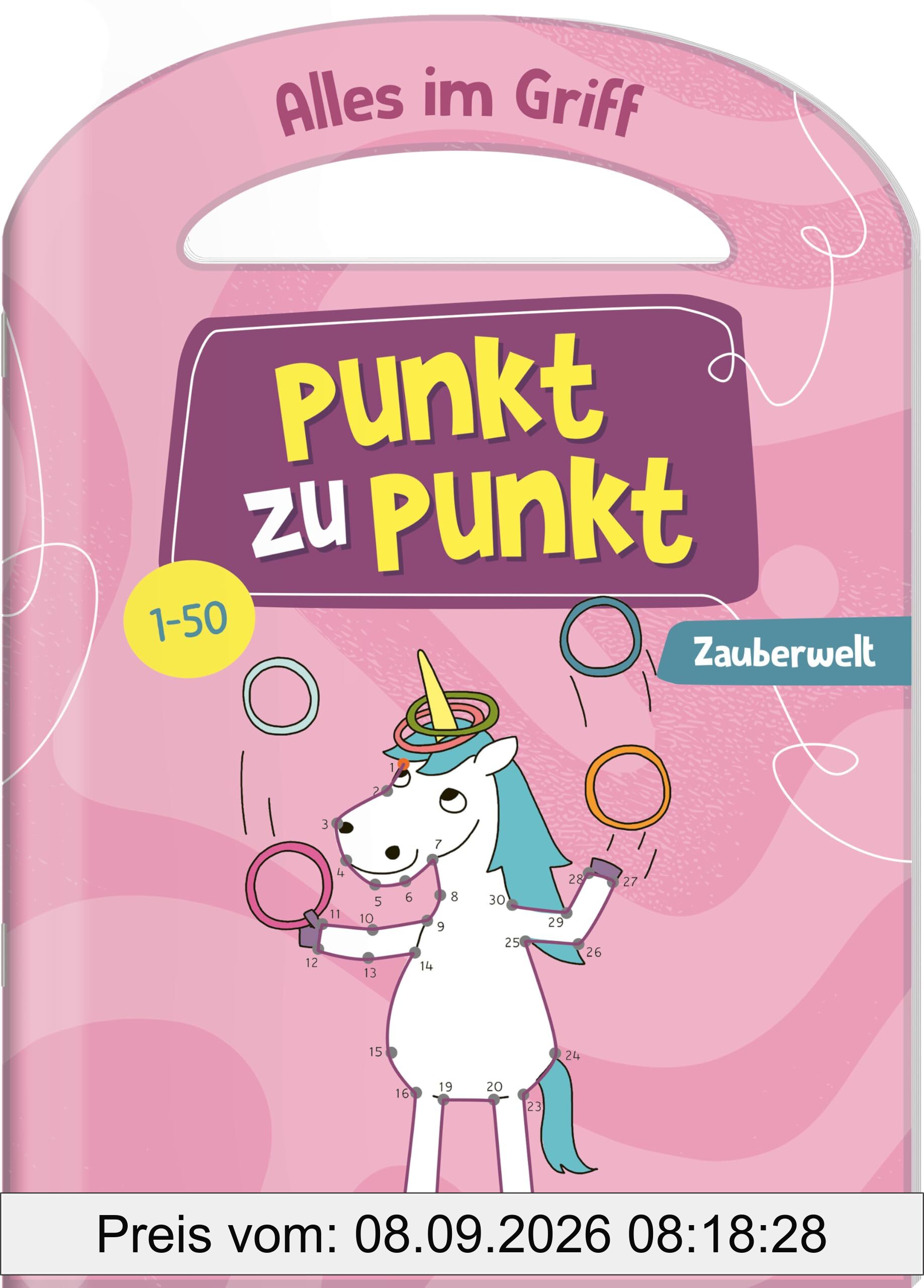 Alles im Griff. Punkt zu Punkt. Zauberwelt. 1-50 | Mit praktischem Tragegriff | Tolles Geschenk oder Mitbringsel | Für Kinder ab 6 Jahren: Bunte Punkt zu Punkt-Rätsel von 1 bis 50 (Von Punkt zu Punkt)