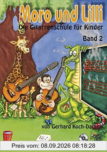 Moro und Lilli: Die Gitarrenschule für Kinder. Band 2