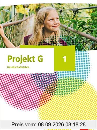 Projekt G Gesellschaftslehre 1. Ausgabe Nordrhein-Westfalen: Schülerbuch Klasse 5/6
