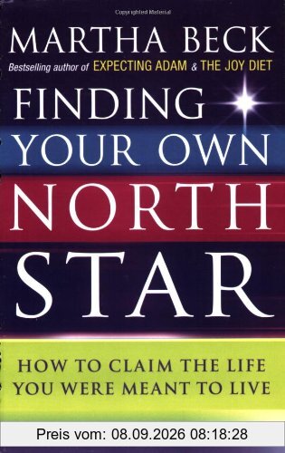 Finding Your Own North Star: How to Claim the Life You Were Meant to Live