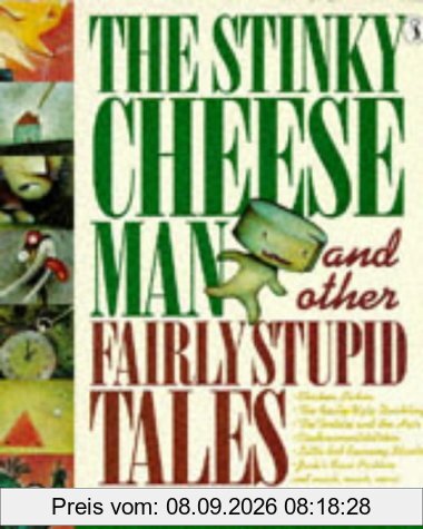 The Stinky Cheese Man and Other Fairly Stupid Tales (Picture Puffin)