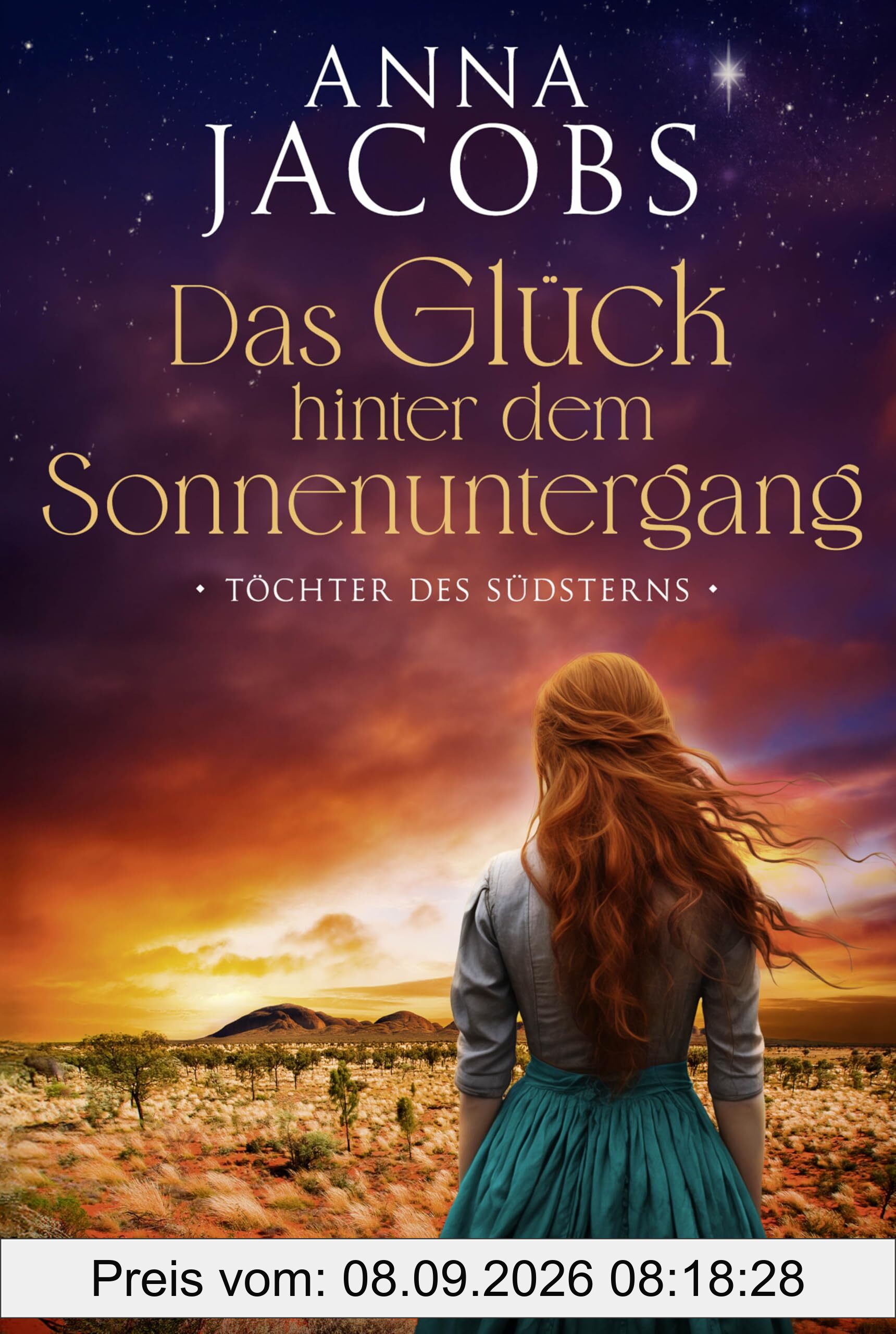 Töchter des Südsterns - Das Glück hinter dem Sonnenuntergang: Die große Australien-Saga der Bestseller-Autorin (Lancashire Settlers, Band 2)