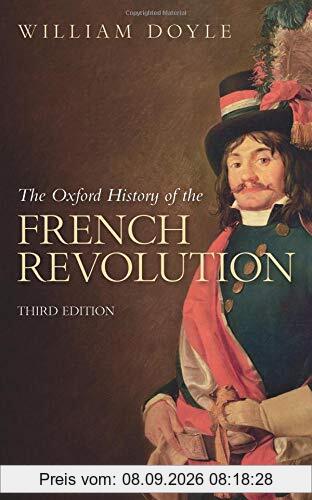 The Oxford History of the French Revolution: Third Edition