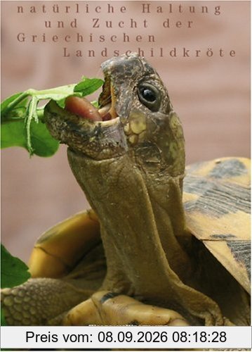 Natürliche Haltung und Zucht der Griechischen Landschildkröte