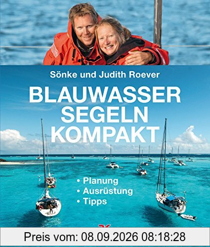 Blauwassersegeln kompakt: Planung - Ausrüstung - Tipps