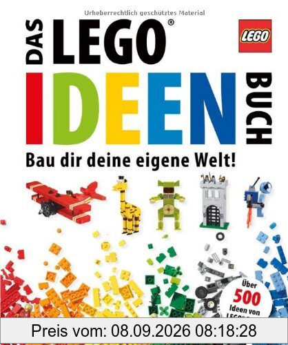 Das LEGO Ideen-Buch: Bau dir deine eigene Welt!