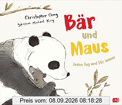 Bär und Maus - Jeden Tag und für immer: Eine Geschichte über die Kraft der Freundschaft