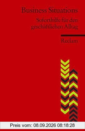 Business Situations: Soforthilfe für den geschäftlichen Alltag. (Fremdsprachentexte)