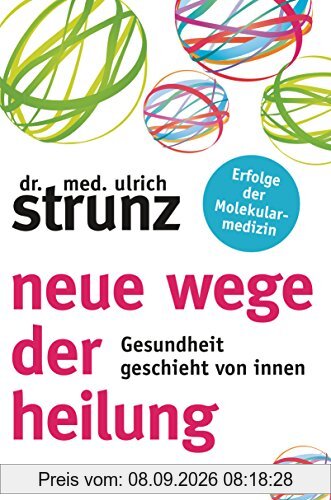 Neue Wege der Heilung: Gesundheit geschieht von innen