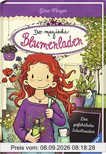 Der magische Blumenladen, Band 9: Der gefährliche Schulzauber