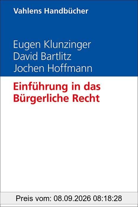 Einführung in das Bürgerliche Recht: Grundkurs für Studierende der Rechts- und Wirtschaftswissenschaften (Vahlens Handbücher der Wirtschafts- und Sozialwissenschaften)