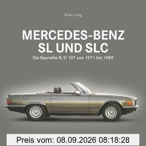 Mercedes-Benz SL und SLC: Die Baureihe R/C 107 von 1971 bis 1989