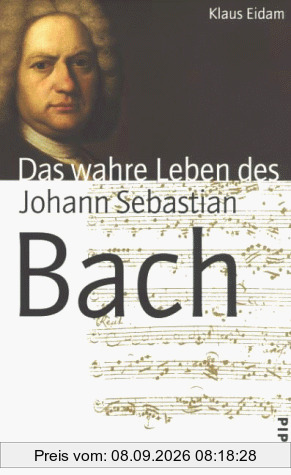 Das wahre Leben des Johann Sebastian Bach