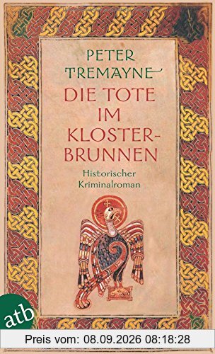 Die Tote im Klosterbrunnen: Historischer Kriminalroman (Schwester Fidelma ermittelt, Band 4)