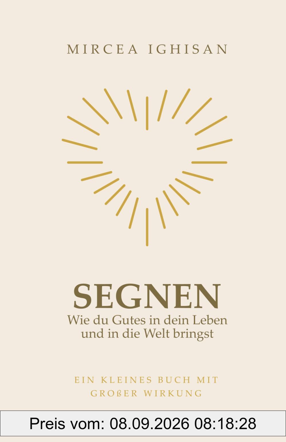 Segnen - Wie du Gutes in dein Leben und in die Welt bringst