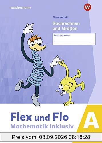 Flex und Flo - Mathematik inklusiv Ausgabe 2021: Sachrechnen und Größen A