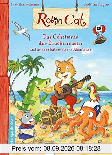 Robin Cat. Das Geheimnis der Drachennasen und andere katzenstarke Abenteuer