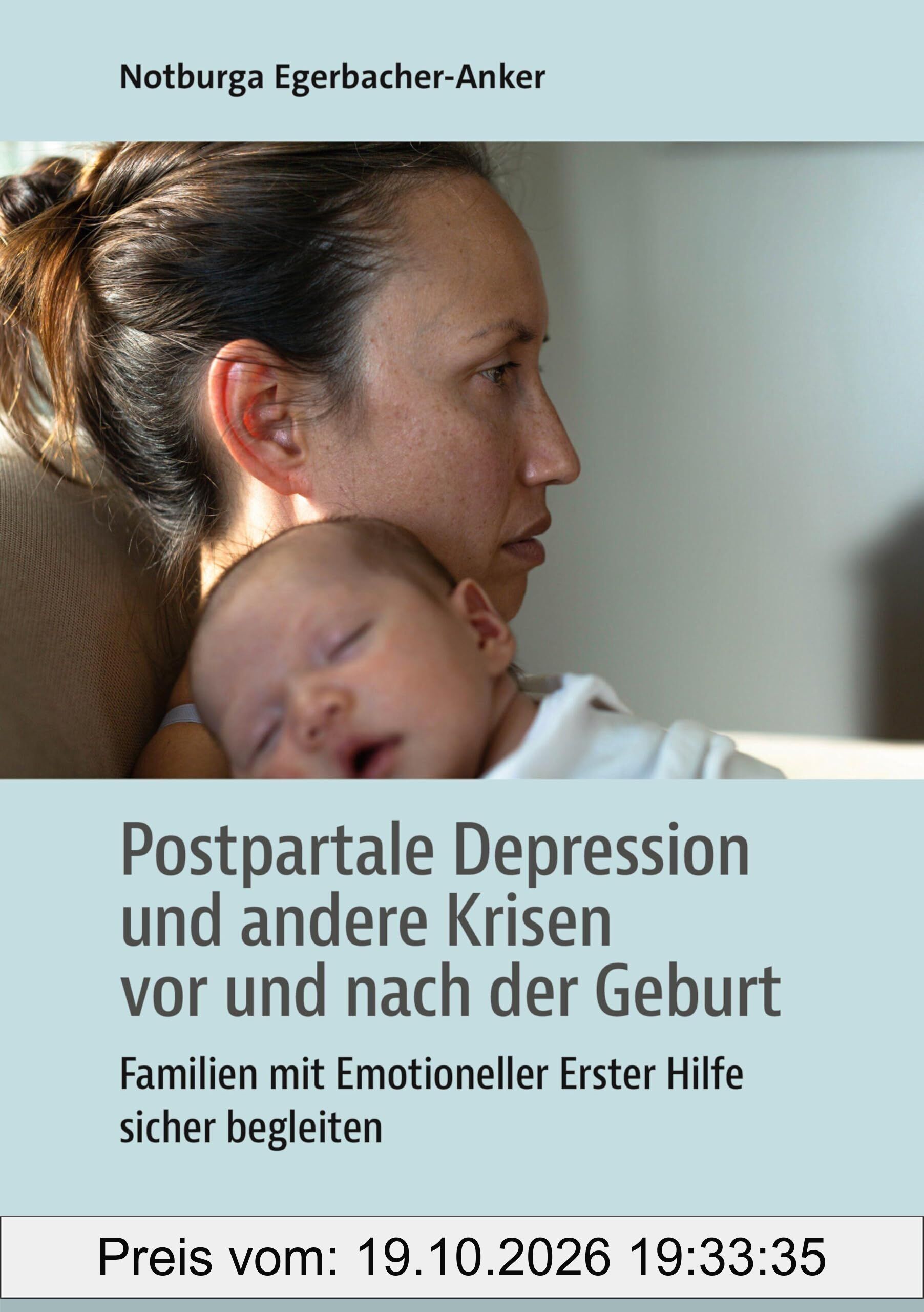 Postpartale Depression und andere Krisen vor und nach der Geburt