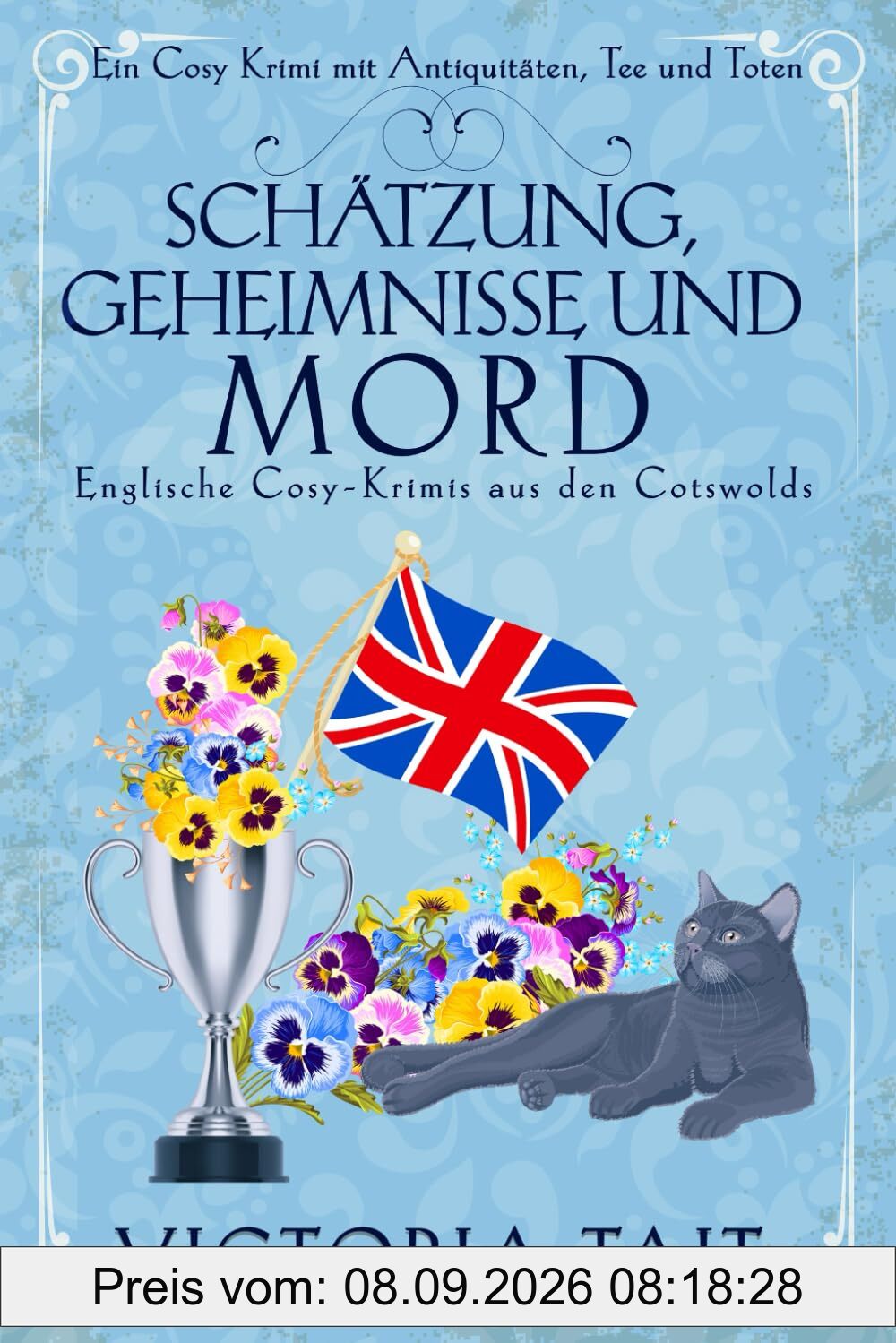 Schätzung, Geheimnisse und Mord: Englische Cosy-Krimis aus den Cotswolds (Ein Cosy-Krimi mit Antiquitäten, Tee und Mord, Band 13)