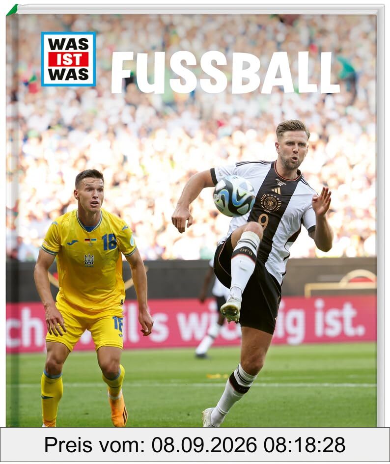 WAS IST WAS Fußball: aktuelle Ausgabe für die EM 2024 (WAS IST WAS Edition)