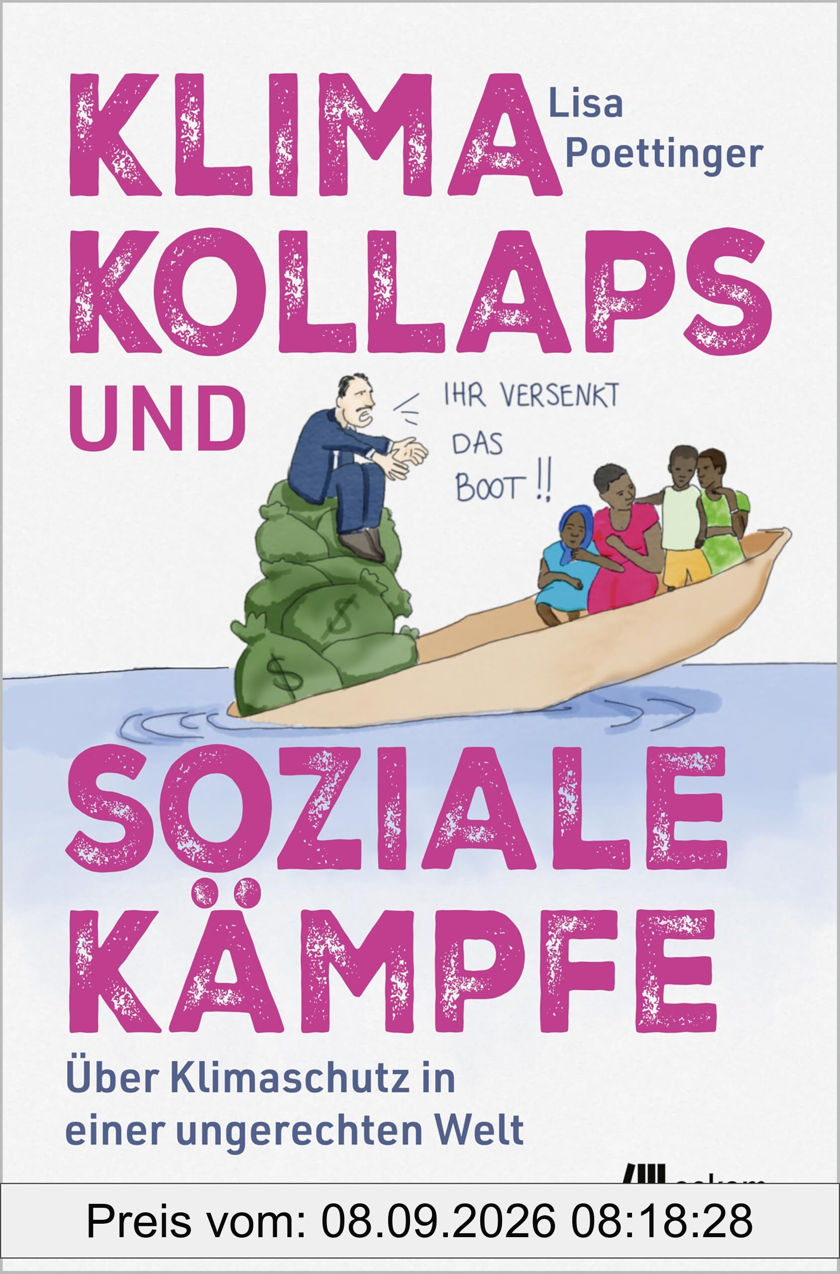 Klimakollaps und soziale Kämpfe: Über Klimaschutz in einer ungerechten Welt. Warum die Klimakrise auch eine Frage der Gerechtigkeit ist – Aktivismus, Widerstand und Wege zu echter Veränderung