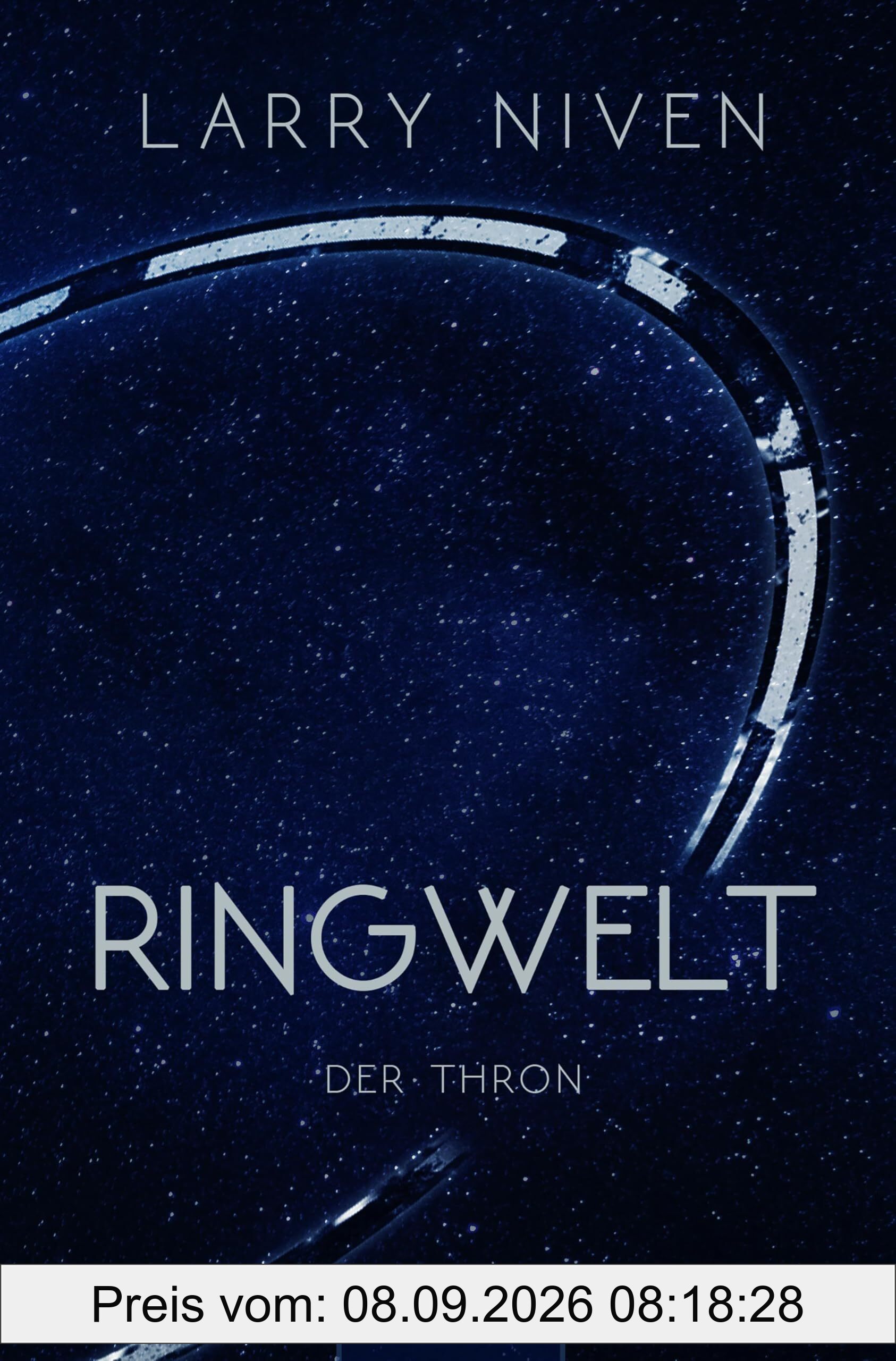 Ringwelt - Der Thron: Ein Science Fiction Klassiker von Larry Niven