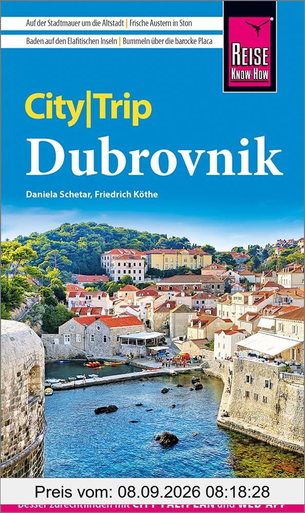 Reise Know-How CityTrip Dubrovnik: Reiseführer Dubrovnik mit Stadtplan und kostenloser Web-App