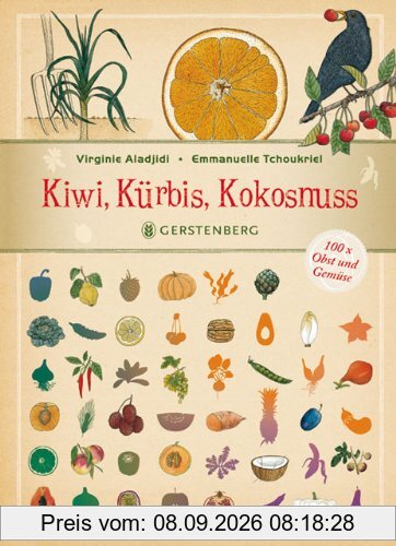 Kiwi, Kürbis, Kokosnuss. 100x Obst und Gemüse