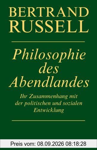 Philosophie des Abendlandes: Ihr Zusammenhang mit der politischen und sozialen Entwicklung