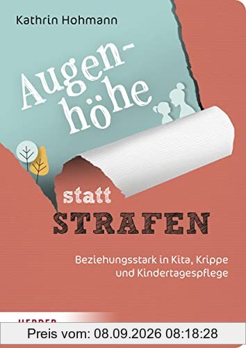 Augenhöhe statt Strafen: Beziehungsstark in Kita, Krippe und Kindertagespflege