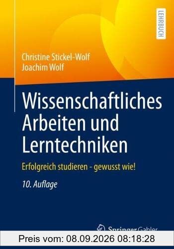 Wissenschaftliches Arbeiten und Lerntechniken: Erfolgreich studieren - gewusst wie!