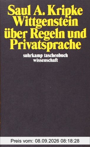 Wittgenstein über Regeln und Privatsprache: Eine elementare Darstellung (suhrkamp taschenbuch wissenschaft)