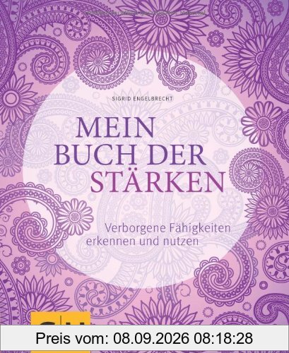 Mein Buch der Stärken: Verborgene Fähigkeiten erkennen und nutzen (GU Einzeltitel Lebenshilfe)