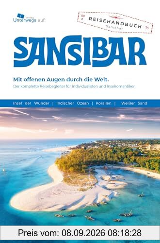 Unterwegs Verlag Reiseführer Sansibar 2024: Das komplette Reisehandbuch