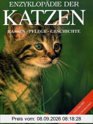 Enzyklopädie der Katzen: Rassen, Pflege, Geschichte. 300 Katzenrassen