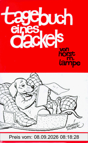 Tagebuch eines Dackels. Eine satirische Geschichte