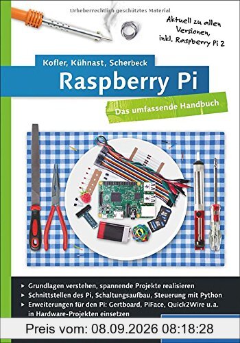 Raspberry Pi: Das umfassende Handbuch; aktuell zu Raspberry Pi 2