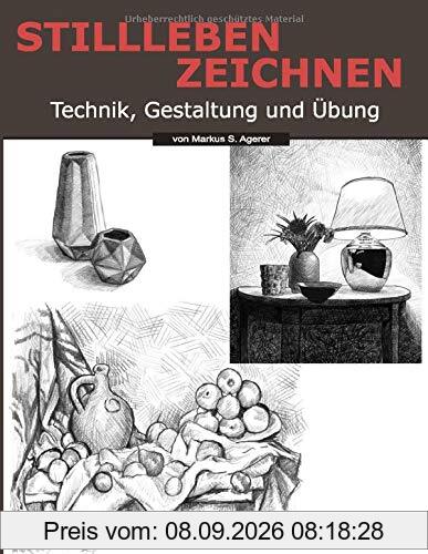 Stillleben Zeichnen: Technik, Gestaltung und Übung