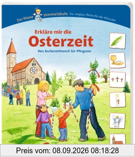 Erkläre mir die Osterzeit: Von Aschermittwoch bis Pfingsten