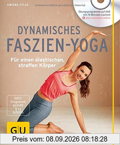 Dynamisches Faszien-Yoga (mit DVD): Für einen elastischen, straffen Körper (GU Multimedia)