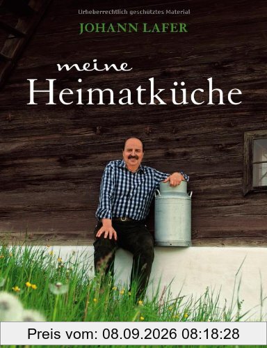 Meine Heimatküche: Lieblingsrezepte aus dem grünen Herzen Österreichs (Einzeltitel)