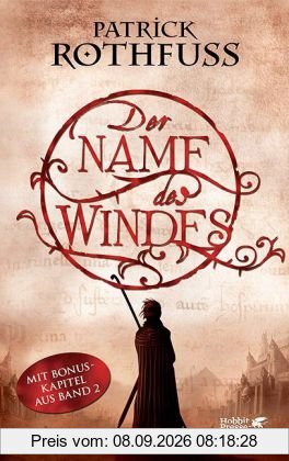 Der Name des Windes: Die Königsmörder-Chronik. Erster Tag