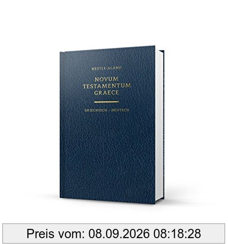 Novum Testamentum Graece (Nestle-Aland): Griechisch - Deutsch