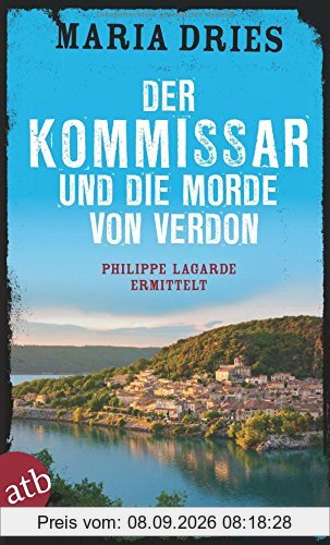 Der Kommissar und die Morde von Verdon: Philippe Lagarde ermittelt. Kriminalroman (Kommissar Philippe Lagarde, Band 6)