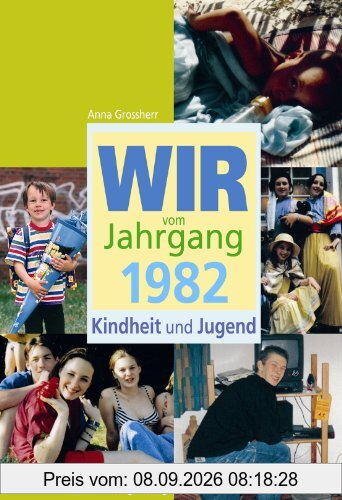 Wir vom Jahrgang 1982 - Kindheit und Jugend