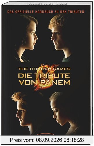 The Hunger Games. Die Tribute von Panem. Handbuch: Das offizielle Handbuch zu den Tributen