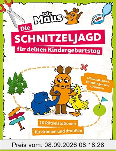 Die Maus – Die Schnitzeljagd für deinen Kindergeburtstag: 10 Rätselstationen für drinnen und draußen. Mit Schatzkarte, Einladungen und Urkunden. Für Kinder ab 4 Jahren