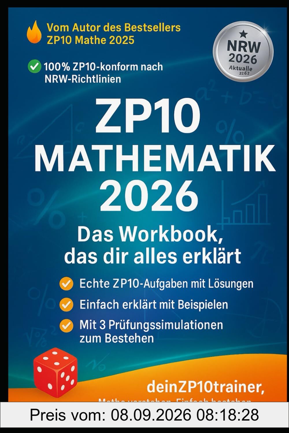ZP10 Mathematik 2026 NRW – Das ultimative Workbook zur Prüfungsvorbereitung: Mit echten Prüfungsaufgaben, Lösungen & QR-Videos | ... – Mathe verstehen. Einfach bestehen.